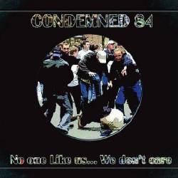 Condemned 84 : No One Likes Us... We Don't Care